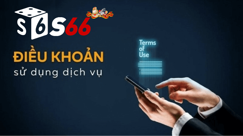 Điều Kiện Và Quy Định Của S666